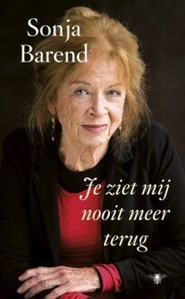 Je ziet mij nooit meer terug - eBook Sonja Barend (9023454162)