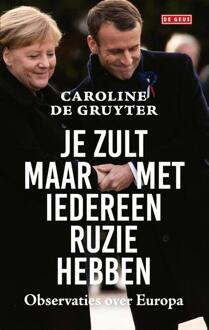Je Zult Maar Met Iedereen Ruzie Hebben - Caroline de Gruyter
