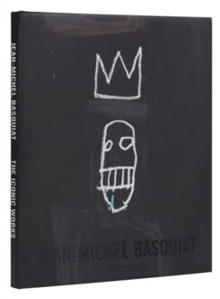 Jean-Michel Basquiat: The Iconic Work - Dieter Buchhart