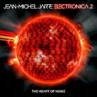 Jean-Michel Jarre - Electronica 2: The Heart Of Noise | CD
