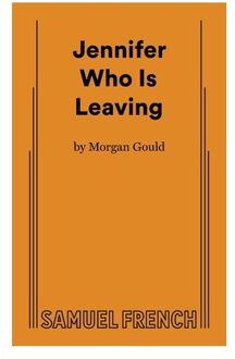 Jennifer Who Is Leaving - Morgan Gould