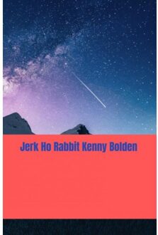Jerk Ho Rabbit Kenny Bolden - Kenneth D. Bolden