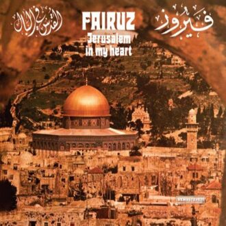 Jerusalem In My Heart - Fairuz