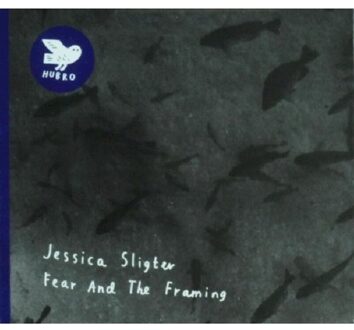 Jessica Sligter - Fear And The Framing