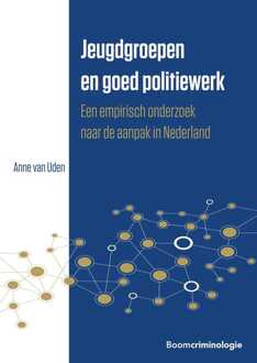 Jeugdgroepen en goed politiewerk -  Anne van Uden (ISBN: 9789462740976)