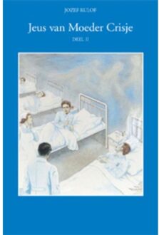 Jeus van moeder Crisje / 2 - Boek Jozef Rulof (9070554291)