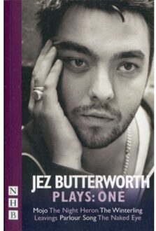 Jez Butterworth Plays: One - Nhb Collected Works - Jez Butterworth