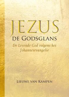 Jezus De Godsglans - Lieuwe van Kampen