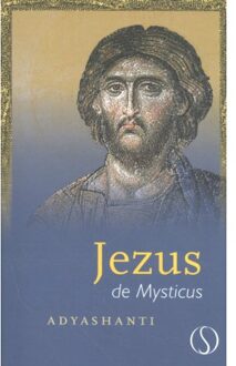 Jezus de mysticus - Adyashanti - 000