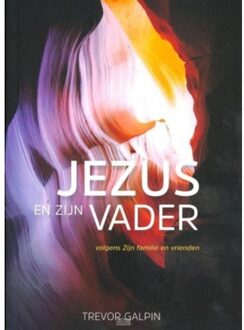 Jezus en zijn vader - Boek James Galpin (9079859303)