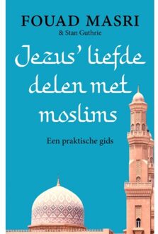 Jezus' Liefde Delen Met Moslims - Fouad Masri