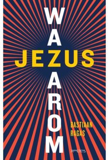 Jezus, Waarom? - Bas Ragas