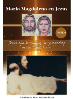 Jezus zijn kruisiging en opstanding in een lichtlichaam