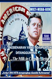 JFK - Kebenaran Yang Tidak Untuk - M. Sc. Roman F. Martinu - ebook