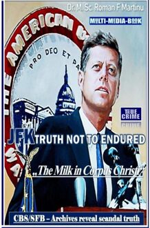 JFK - Trith Not To Endured - Dr. M. Sc. Roman F. Martinu - ebook