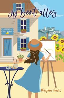 Jij bent alles -  Mirjam Aarts (ISBN: 9789493341579)