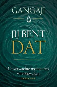 Jij bent DAT -  Gangaji (ISBN: 9789020222104)