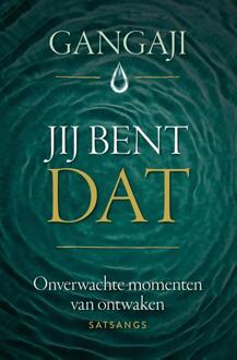 Jij bent DAT -  Gangaji (ISBN: 9789020222111)