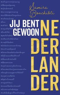 Jij bent gewoon Nederlander -  Samira Bouchibti (ISBN: 9789083369402)