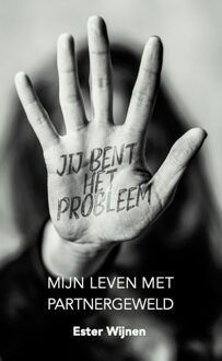 Jij Bent Het Probleem - Ester Wijnen