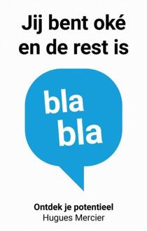 Jij Bent Oké En De Rest Is Blabla - (ISBN:9789402183047)