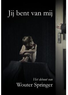 Jij bent van mij - Boek Wouter Springer (9491897683)
