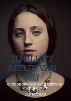Jij blijft altijd van mij -  Jan Bouman (ISBN: 9789465204772)