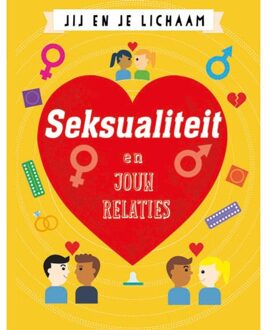 Jij en je lichaam  -   Seksualiteit en jouw relaties