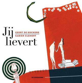 Jij lievert - Boek Geert De Kockere (9462910170)