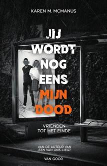 Jij wordt nog eens mijn dood