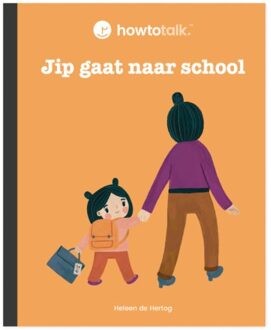 Jip Gaat Naar School - Howtotalk - Heleen De Hertog