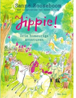 Jippie! - Drie Humeurige Avonturen - Jippie! - Sanne Rooseboom