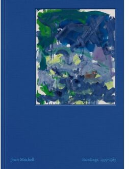 Joan Mitchell: Paintings, 1979-1985 - Joan Mitchell