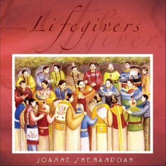 Joanne Shenandoah - Lifegivers