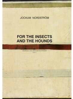Jockum Nordström - For the Insects and The Hounds - (ISBN:9789492677877)