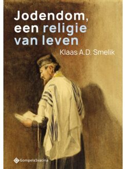 Jodendom, Een Religie Van Leven - Klaas A.D. Smelik