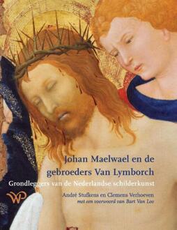 Johan Maelwael en de gebroeders Van Lymborch -  André Stufkens, Clemens Verhoeven (ISBN: 9789464563313)