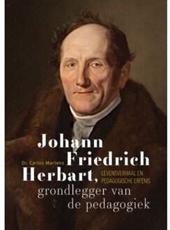 Johann Friedrich Herbart, Grondlegger Van De Pedagogiek - Carlos Martens