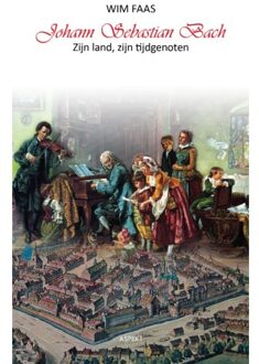 Johann Sebastian Bach - (ISBN:9789463387620)