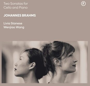 Johannes Brahms: Two Sonatas For Cello And Piano - Livia Stanese & Wenjiao Wang