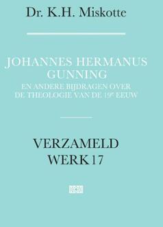 Johannes Hermanus Gunning -  K.H. Miskotte (ISBN: 9789043541930)