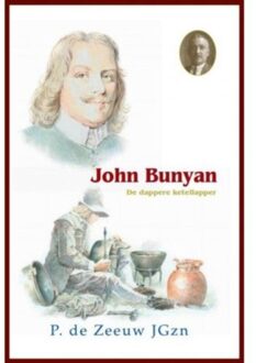 John Bunyan, de dappere ketellapper - Boek P. de Zeeuw JGzn (9461150857)