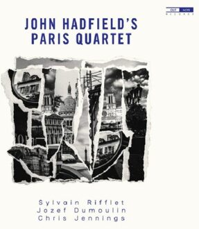 John Hadfield's Paris Quartet - John Hadfield