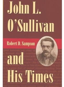John L.O'Sullivan and His Times