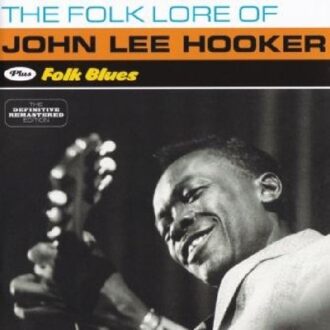 John Lee Hooker - Folklore Of/Folk Blues
