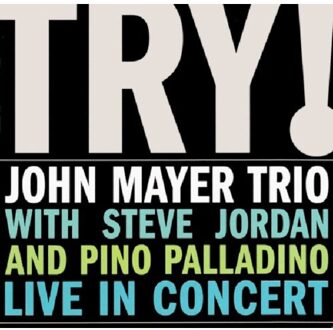 John Mayer Trio - Try ! John Mayer Trio Live In | CD