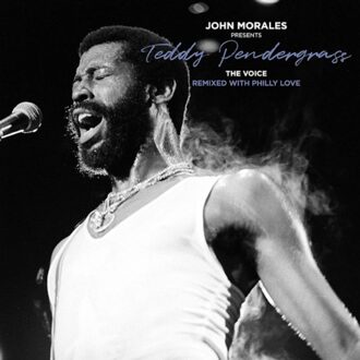 John Morales Presents Teddy Pendergrass: The Voice - Remixed With Philly Love - Teddy Pendergrass