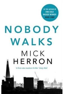 John Murray Nobody Walks - Mick Herron