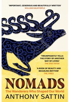 John Murray Nomads: The Wanderers Who Shaped Our World - Anthony Sattin