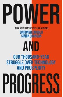 John Murray Power And Progress: Our Thousand-Year Struggle Over Technology And Prosperity - Daron Acemoglu